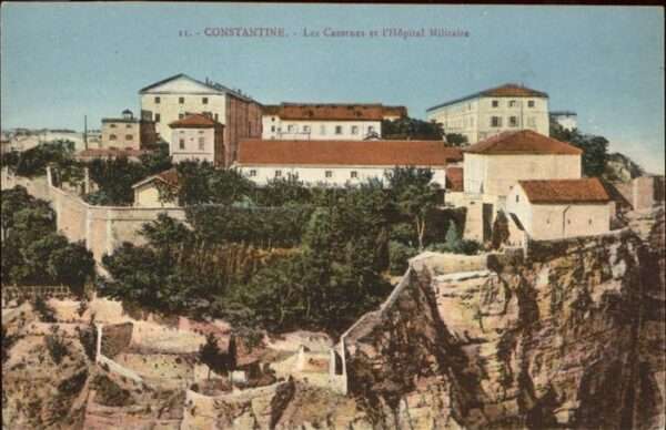 Constantine Algerien Les Casernes et l Hopital Militaire