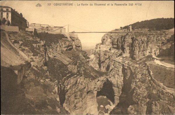 Constantine Algerien Le Ravin du Rhummel et la Passerelle Si