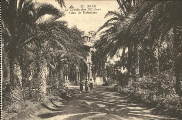 Oran Algerie Le Cercle des Officiers Allee de Palmie