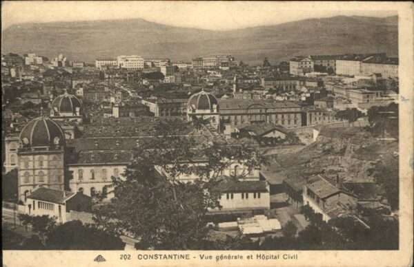 Constantine Algerien Vue generale et Hopital Civil