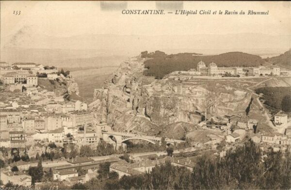 Constantine Algerien L Hopital Civil et le Ravin du Rhummel