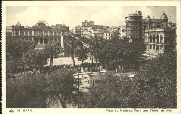 Oran Algerie Place du Marechal Foch vers l Hotel de