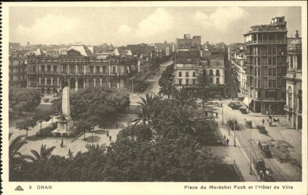 Oran Algerie Place du Marechal Foch et l Hotel de Vi