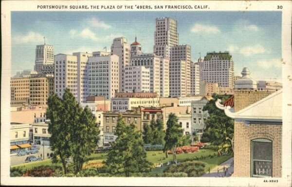San Francisco California Portsmouth Square The Plaza of the 49er