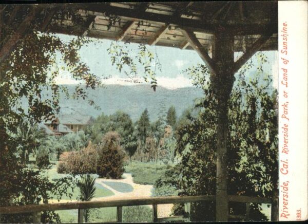 Riverside California Riverside Park _ or Land of Sunshine