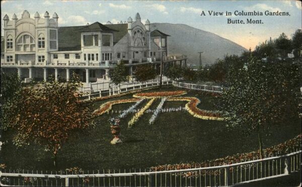 Butte Montana Columbia Gardens