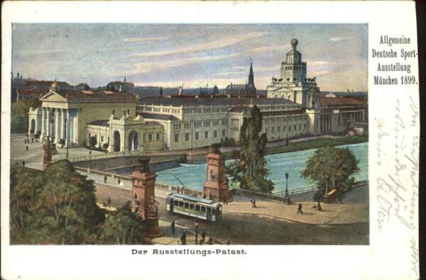 Ausstellung Sport Muenchen 1899 Ausstellungs-Palast Strassenbahn