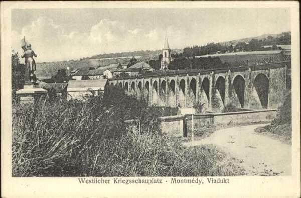 Montmedy Westlicher Kriegsschauplatz Viadukt
