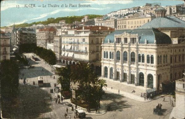 Alger Algerien Le Theatre et la Place Bresson