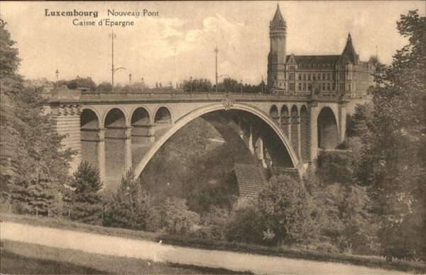 LUXEMBOURG  Luxemburg Nouveau Pont Casse d_Epargne Brücke