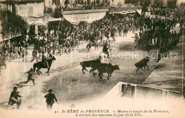 St Remy aux Baux Provence Moeurs et usages de la Provence L’arriv