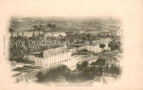 Toul 54 Casernes de Creil et Gouvion St Cyr