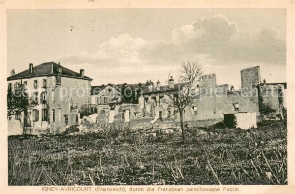 Igney-Avricourt 54 durch die Franzosen zerschossene Fabrik