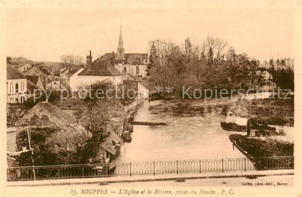 Souppes-sur-Loing 77 Seine-et-Marne L Eglise et la Riviere - prises du Moul