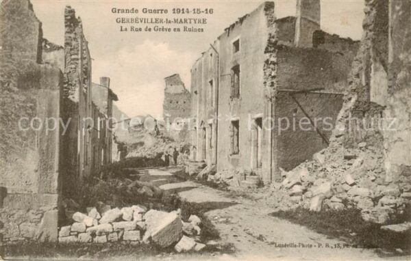 Gerbeviller-la-Martyre 54 Meurthe-et-Mos La Rue de Greve en Ruines