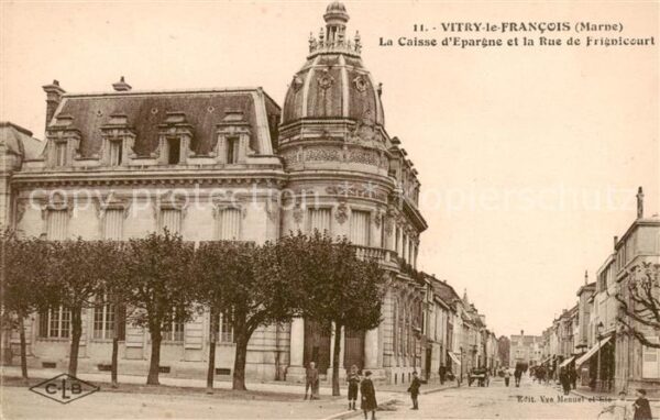 Vitry-le-Francois 51 Marne La Caisse d’Epargne et la Rue de Frigni