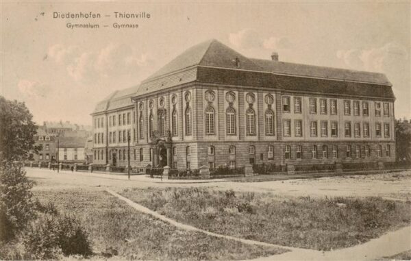 Diedenhofen Thionville 57 Moselle Gymnasium