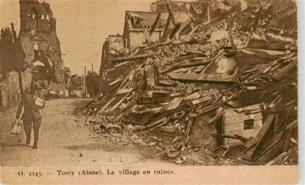 Torcy-en-Valois 02 Aisne Le village en ruines Trümmer 1. Weltkri