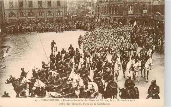 Strasbourg  Strassburg 67 Bas-Rhin Entrée solennelle du Maréchel Pétain Dé