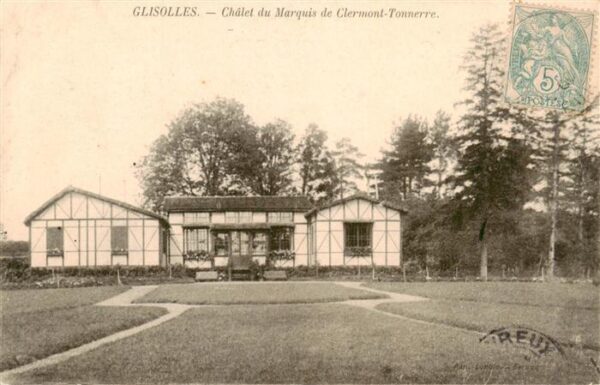 Glisolles 27 Eure Chalet du Marquis de Clermont Tonnerre