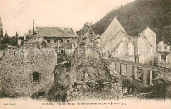 Thann Haut Rhin Elsass Rue de l'Etang Bombardements du 7 au 21