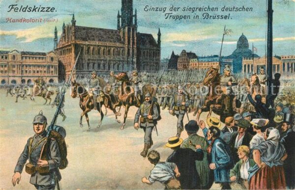Bruessel Bruxelles Einzug der siegreichen deutschen Truppe