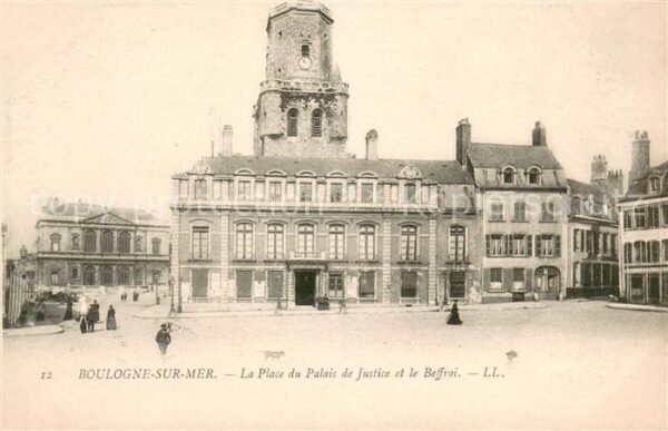 Boulogne-sur-Mer Place du Palais de Justice et le Beffro