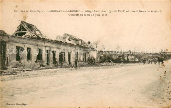 Gournay-sur-Aronde Combats au mois de Juin 1918 Ruines Gra