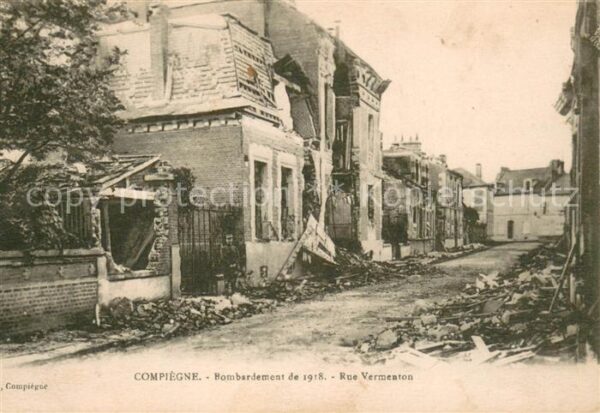 Compiegne Oise Bombardement de 1918 Rue Vermenton Ruin