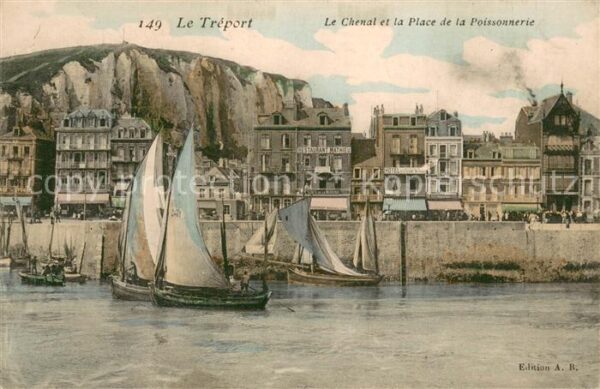 Le Treport Le Chenal et Place de la Poissonnerie