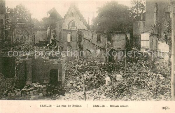 Senlis Oise Rue de Bellan Ruines Grande Guerre Trüm