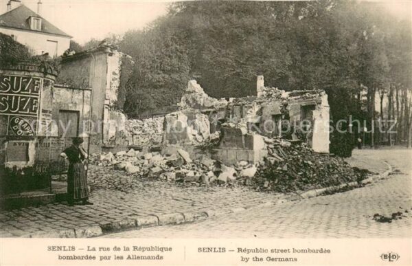 Senlis Oise Rue de la République bombardée par les