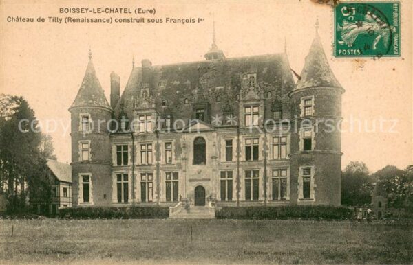 Boissey-le-Chatel Chateau de Tilly Renaissance construit
