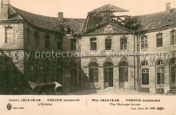 Verdun Meuse Grande Guerre 1914 bombarde l'Eveche