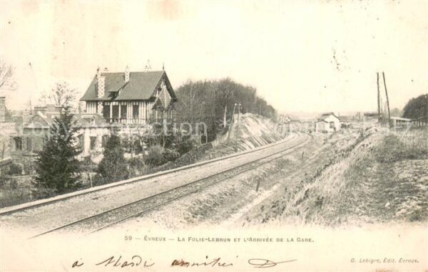 Evreux 27 La Folie Lebrun et l’Annivee de la Gare