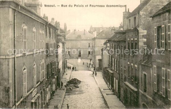 Vesoul Haute Saone Rue du Palais et Fourneau economique