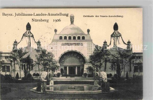 Ausstellung Bayr Landes Nuernberg 1906 Gebäude Staats-Ausstellung
