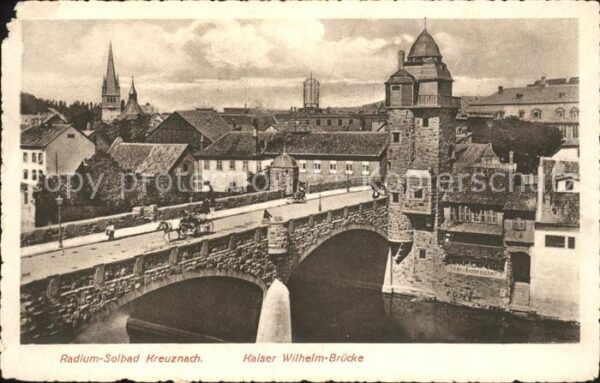 Bad Kreuznach Kaiser Wilhelm Brücke Radium Solbad