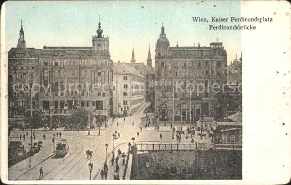 Wien Kaiser Ferdinandsplatz Ferdinandsbrücke