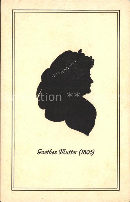 Goethe Johann Wolfgang von Mutter Silhouette Fr.-A.-Ackermann's-Ve