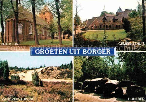 Borger Drenthe Kerk Gemeentehuis Hunebed Zandverstuivi