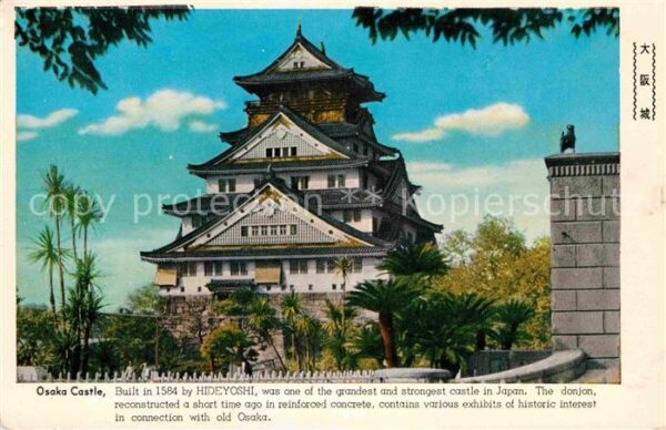 Osaka Castle built in 1584 by Hideyoshi