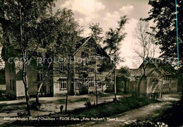 Elend Harz FDGB Heim Fritz Heckert