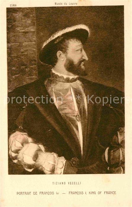 Kuenstlerkarte Alte Kuenstler Tiziano Vecelli Portrait de Francois I.
