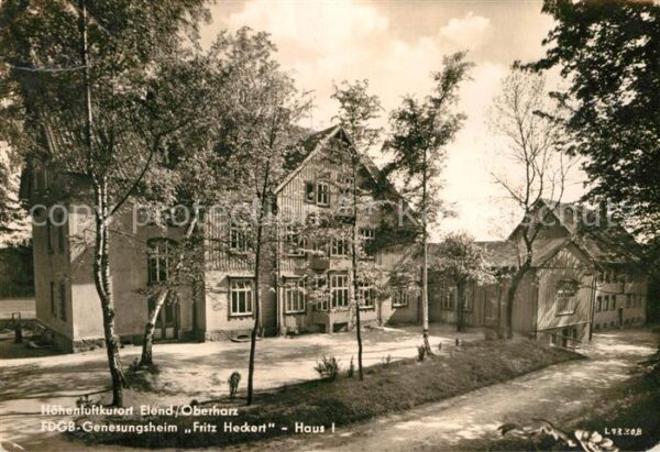 Elend Harz Genersungsheim Fritz Heckert