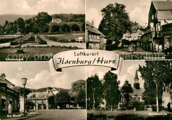 Ilsenburg Harz Friedenspark Markt Goetheschule Thälman