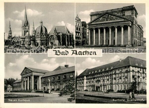 Bad Aachen Dom Rathaus Stadttheater Kurhotel Quell