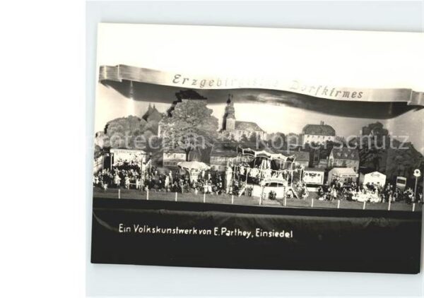 Einsiedel Erzgebirge Volkskunstwerk Dorfkirmes