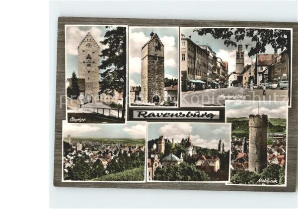 Ravensburg Wuerttemberg Oberthor Unterthor Marienplatz Mehlsack