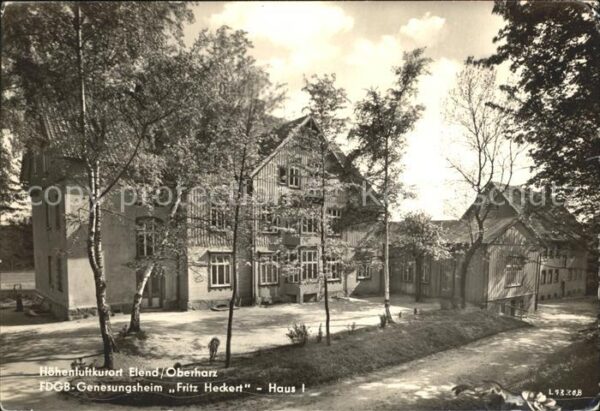 Elend Harz FDGB Genesungsheim Fritz Heckert Haus I